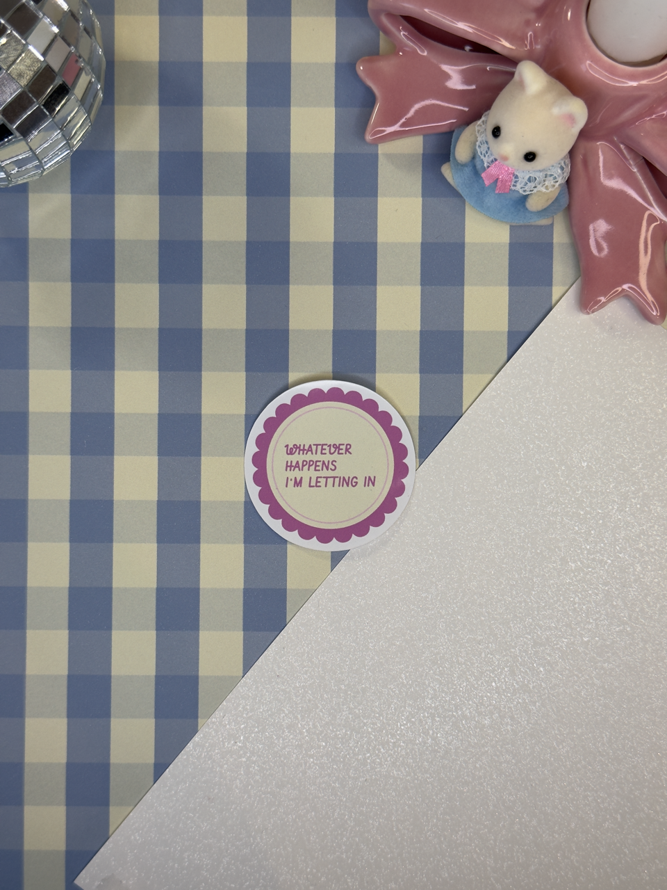 Sticker "Whathever happens I'm letting in"